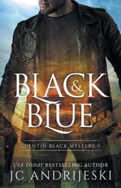 Cover for Jc Andrijeski · Black And Blue: A Quentin Black Paranormal Mystery - Quentin Black Mystery (Paperback Bog) (2021)