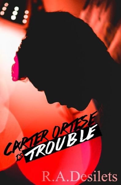 Carter Ortese is Trouble - R A Desilets - Böcker - Independently Published - 9798842277841 - 19 augusti 2022