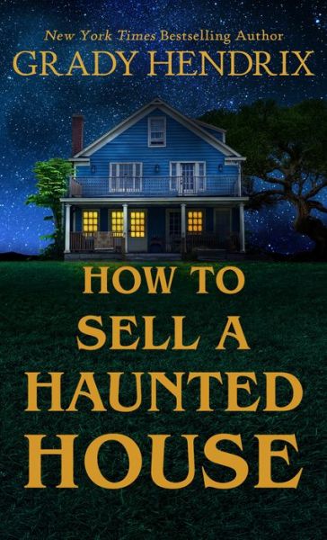 Cover for Grady Hendrix · How to Sell a Haunted House (Bok) (2023)