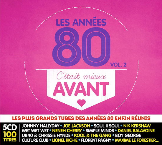 C'Était Mieux Avant : Les Années 80, Vol. 2 - V/A - Musik - UMSM - 0600753823842 - 31. August 2018