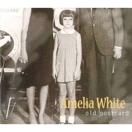 Cover for Amelia White · Old Postcard (CD) (2014)