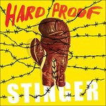 Cover for Hard Proof · Stinger (CD) (2017)