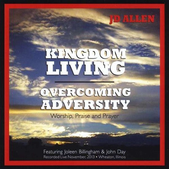 Cover for Jd Allen · Kingdom Living: Overcoming Adversity (Live) (CD) (2014)