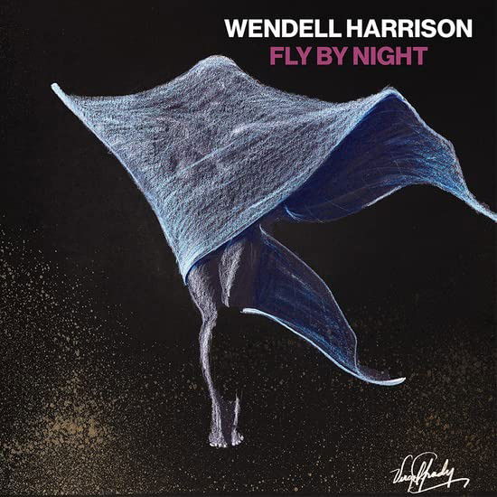 Fly By Night - Wendell Harrison - Musiikki - TIDAL WAVES MUSIC - 0717340688842 - perjantai 5. toukokuuta 2023