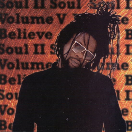 Volume V Believe - Soul II Soul - Andet -  - 0724384062842 - 