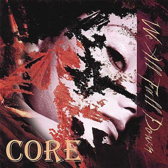 Cover for Core · We All Fall Down (CD) (2007)