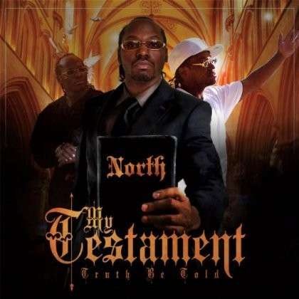Cover for North · My Testament: Truth Be Told (CD) (2013)