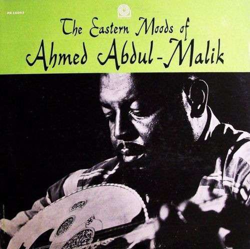 Cover for Ahmed Abdul-malik · Eastern Moods of Ahmed Abdul-malik (LP) [High quality, Limited edition] (2017)