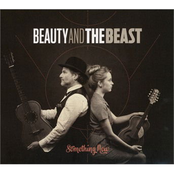 Cover for Beauty And The Beast · Something New (CD) (2017)