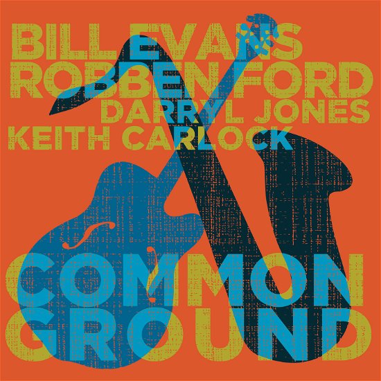 Cover for Robben Ford &amp; Bill Evans · Common Ground (CD) (2022)