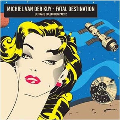 Fatal Destination - Michiel Van Der Kuy - Música - ANALOG LANGUAGE - 4042564223842 - 14 de outubro de 2022