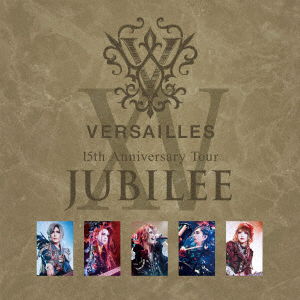 15th Anniversary Tour -Jubilee- - Versailles - Musik - FWD - 4529123352842 - 5. Mai 2023