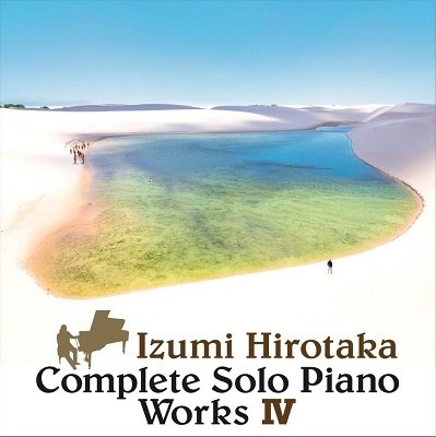 Cover for Izumi Hirotaka · Complete Solo Piano Works 4 (CD) [Japan Import edition] (2022)