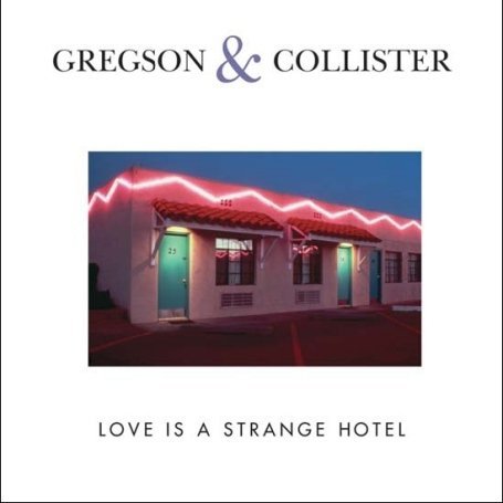Love is a Strange Hotel - Gregson,clive / Collister,christine - Muziek - Beat Goes On - 5017261208842 - 18 augustus 2009