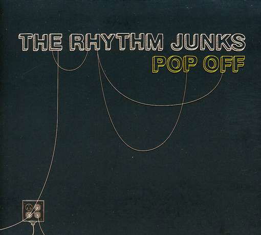 Pop Off - Rhythm Junks - Muzyka - Petrol - 5425007830842 - 6 lutego 2017