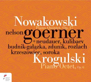 Nowakowski: Piano Quintet Op. 17. Krogulski: Piano Octet Op. 6 - Nelson Goerner - Música - NIFCCD - 5907690736842 - 24 de junho de 2016