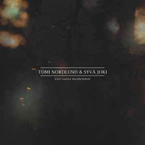 Cover for Tomi Nordlund &amp; Syvä Joki · Viisi Vuotta Myöhemmin (LP) (2019)