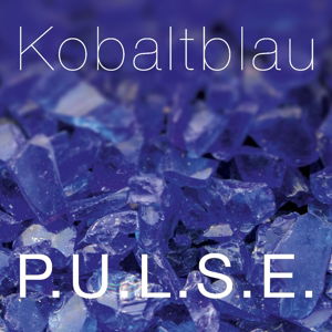 Kobaltblau - Pulse - Music - UNIT - 7640114797842 - December 14, 2020