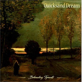 Cover for Quicksand Dream · Beheading Tyrants (CD) (2016)