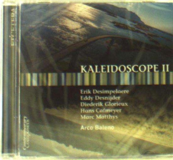 Kaleidoscope 2 - Arco Baleno - Musiikki - ETCETERA - 8711801015842 - perjantai 26. toukokuuta 2017