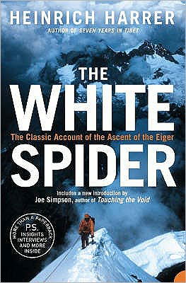 The White Spider - Heinrich Harrer - Kirjat - HarperCollins Publishers - 9780007197842 - maanantai 17. tammikuuta 2005