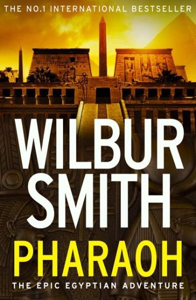 Pharaoh - Wilbur Smith - Livros - HarperCollins Publishers - 9780007535842 - 18 de maio de 2017
