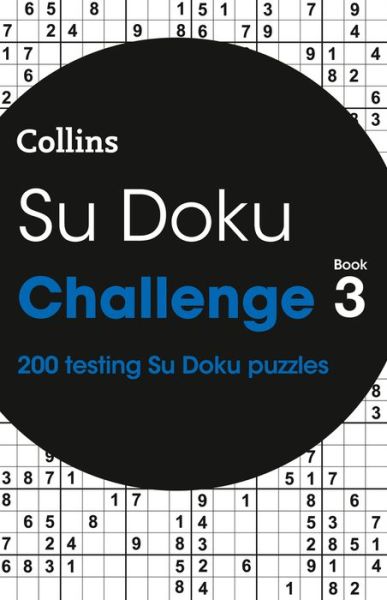 Cover for Collins Puzzles · Su Doku Challenge Book 3: 200 Su Doku Puzzles - Collins Su Doku (Paperback Book) (2020)