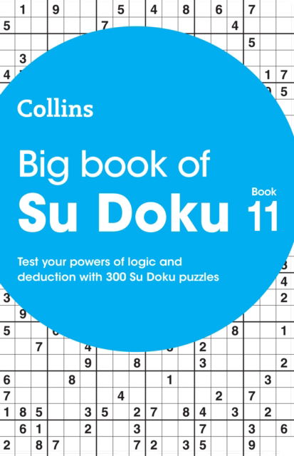 Big Book of Su Doku 11: 300 Su Doku Puzzles - Collins Su Doku - Collins Puzzles - Książki - HarperCollins Publishers - 9780008608842 - 22 grudnia 2022