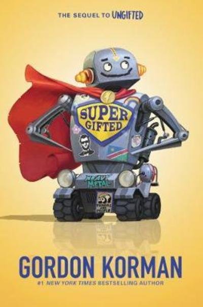 Cover for Gordon Korman · Supergifted (Hardcover Book) [First edition. edition] (2018)