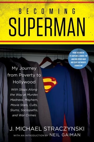 Cover for J. Michael Straczynski · Becoming Superman: My Journey From Poverty to Hollywood (Hardcover Book) (2019)