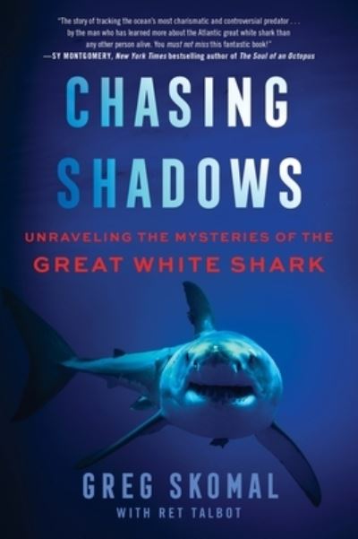 Chasing Shadows - Greg Skomal - Books - HarperCollins Publishers - 9780063090842 - July 2, 2024