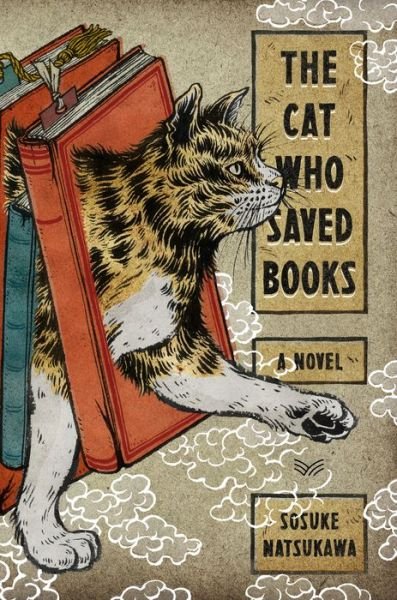 Cover for Sosuke Natsukawa · The Cat Who Saved Books: A Novel (Taschenbuch) (2021)