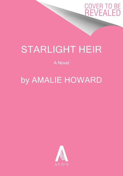 Cover for Amalie Howard · The Starlight Heir: A Novel (Paperback Book) (2025)