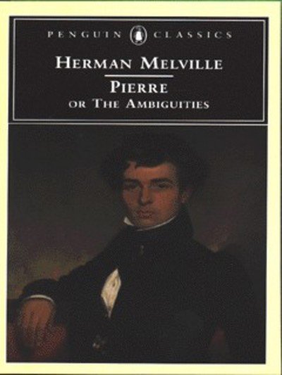 Cover for Herman Melville · Pierre: Or the Ambiguities (Paperback Book) (1996)