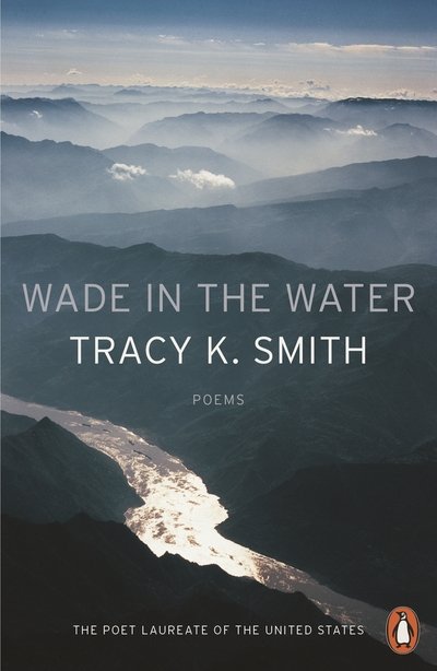 Cover for Tracy K. Smith · Wade in the Water (Paperback Book) (2018)