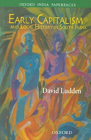 Cover for David E. Ludden · Early capitalism and local history in South India (Book) [2nd edition] (2005)