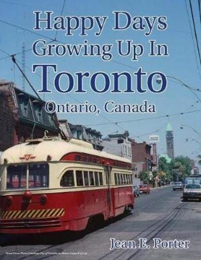 Cover for Jean Porter · Happy Days Growing Up in Toronto (Paperback Book) (2018)