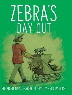 Cover for Susan Polites · Zebra's Day Out (Hardcover Book) (2020)