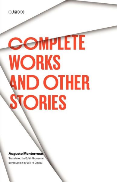 Cover for Augusto Monterroso · Complete Works and Other Stories - Texas Pan American Series (Paperback Book) (1996)