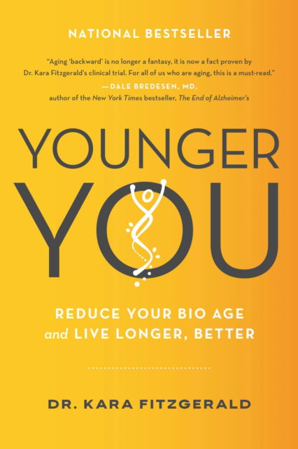 Cover for Kara N Fitzgerald · Younger You: Reduce Your Bio Age and Live Longer, Better (Paperback Book) (2023)