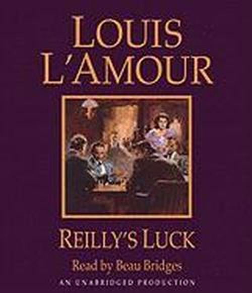 Cover for Louis L'Amour · Reilly's Luck (Audiobook (CD)) [Unabridged edition] (2011)