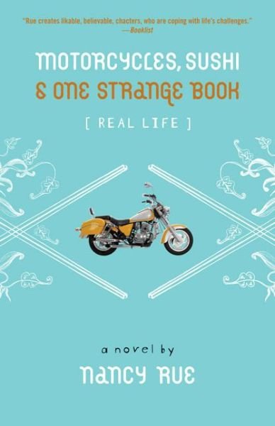 Cover for Nancy N. Rue · Motorcycles, Sushi and One Strange Book - Real Life (Pocketbok) (2010)