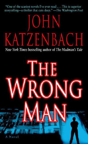 Cover for John Katzenbach · The Wrong Man: a Novel (Pocketbok) [Reprint edition] (2007)