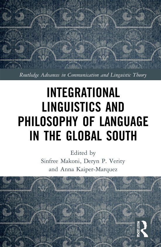 Cover for Deryn P. Verity · Integrational Linguistics and Philosophy of Language in the Global South - Routledge Advances in Communication and Linguistic Theory (Hardcover bog) (2021)