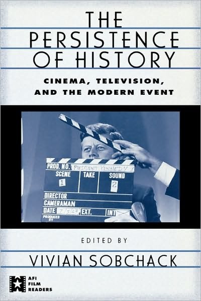 Cover for Sobchack · The Persistence of History: Cinema, Television and the Modern Event - AFI Film Readers (Taschenbuch) (1995)