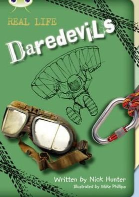 Cover for Nick Hunter · Bug Club Independent Non Fiction Year 3 Brown B Real Life: Daredevils - BUG CLUB (Pocketbok) (2012)