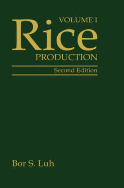 Cover for Bor S. Luh · Rice (Production) (Hardcover Book) [2nd Ed. 1991 edition] (1991)
