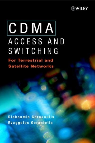 Cover for Gerakoulis, Diakoumis (AT&amp;T Labs-Research) · CDMA: Access and Switching: For Terrestrial and Satellite Networks (Innbunden bok) (2001)