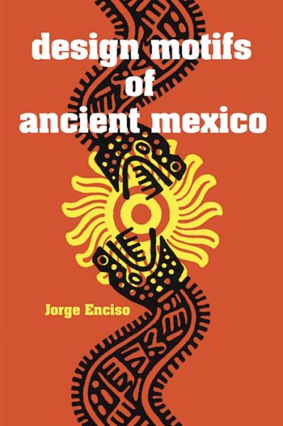 Cover for Jorge Enciso · Design Motifs of Ancient Mexico - Dover Pictorial Archive (Paperback Book) (1953)