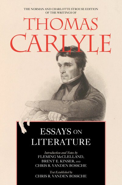 Cover for Thomas Carlyle · Essays on Literature - The Norman and Charlotte Strouse Edition of the Writings of Thomas Carlyle (Hardcover Book) (2020)